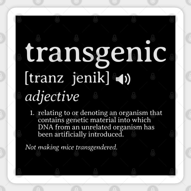 Transgenic Definition Science Biology Word Not Transgender Sticker by Yesteeyear